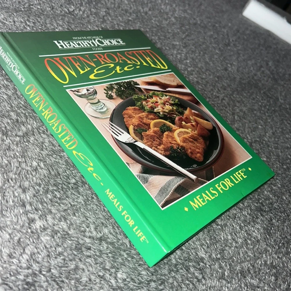 OVEN ROASTED ETC MEALS FOR LIFE HARDCOVER SPIRAL BOUND COOKBOOK BY HEALTY CHOICE